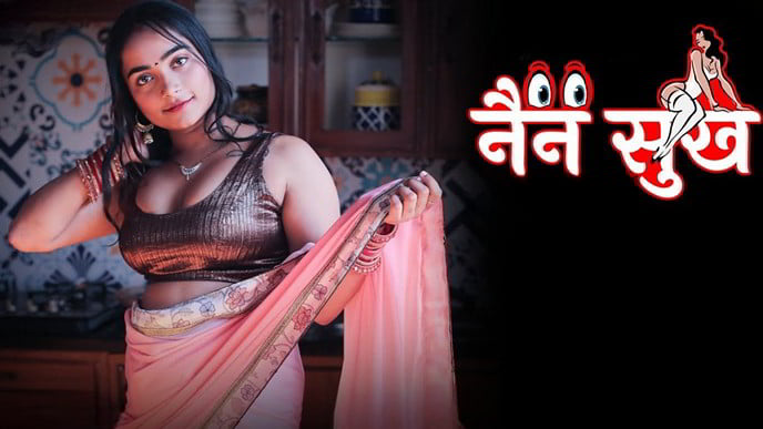 Nain Sukh EP6 Hot Hindi Besharams Web Series