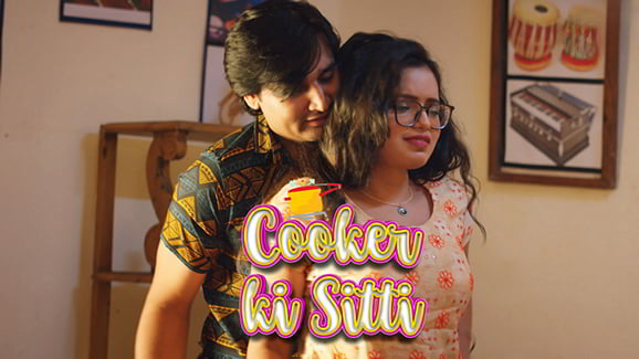 Cooker Ki Sitti P01 EP1 Hot Hindi WowEntertainment Web Series