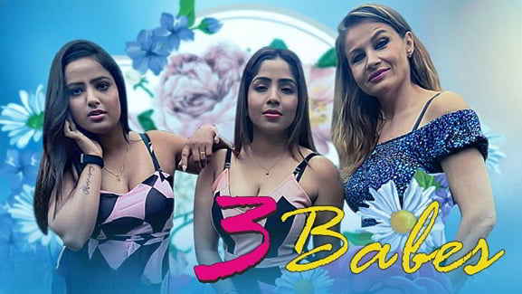 Three Babes EP1 Hot Hindi Oolala Web Series