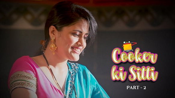 Cooker Ki Sitti P02 EP3 Hot Hindi WowEntertainment Web Series