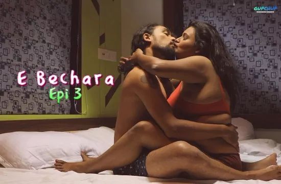 E Bechara S01 E03 Hindi Hot Web Series GupChup