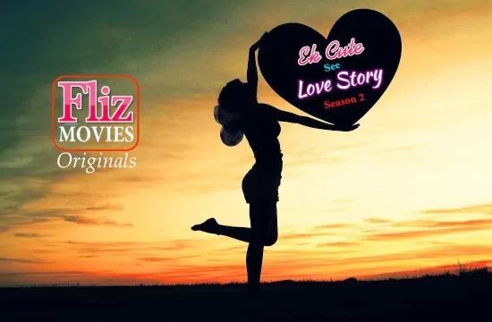 Ek Cute See Love Story S02 E01 Unrated Hindi Hot Web Series FlizMovies