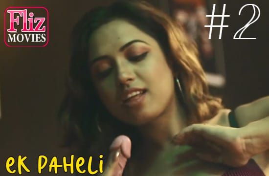 Ek Paheli S01 E02 Hindi Web Series FlizMovies