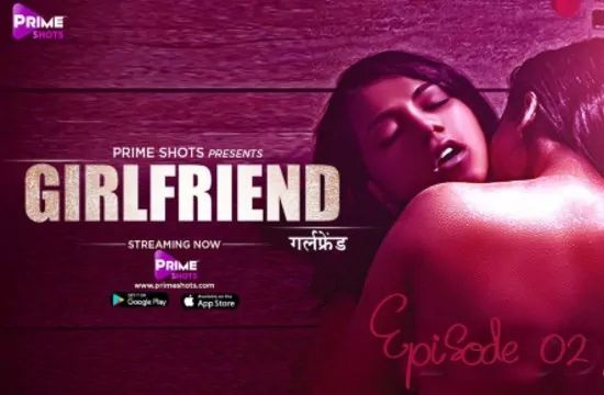 Girlfriend S01 E02 Hindi Hot Web Series PrimeShots