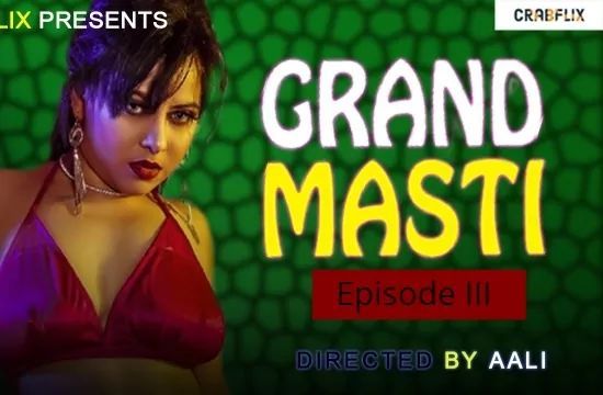 Grand Masti S01 E03 Unrated Hindi Hot Web Series Crabflix