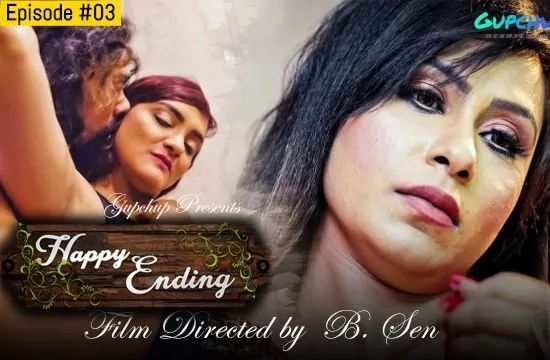 Happy Ending S01 E03 Unrated Hindi Hot Web Series GupChup