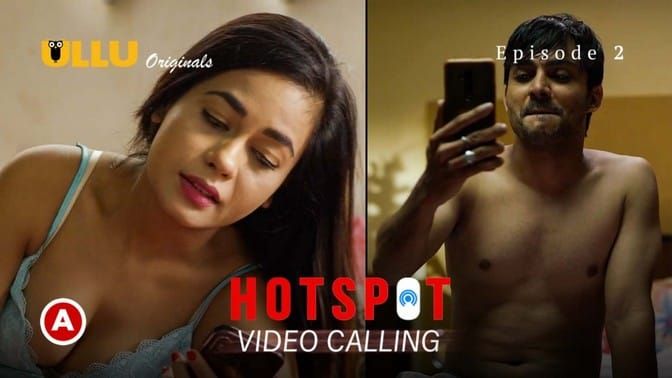 Hotspot Video Calling S0 E2 Hot ULLU Web Series