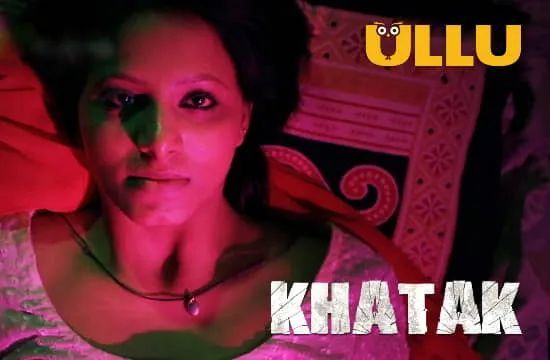Khatak Part 1 ULLU Hindi Web Series