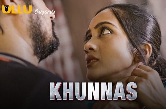 Khunnas Part 2 Hindi Web Series ULLU