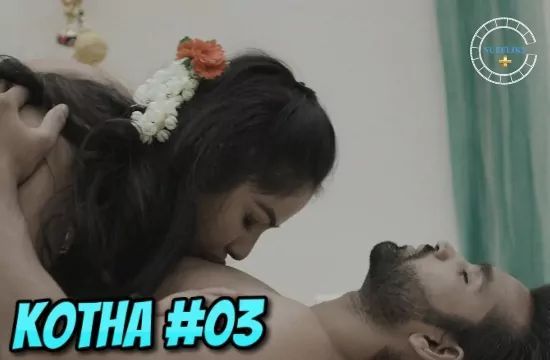 Kotha S01 E03 Hindi Hot Web Series NueFliks