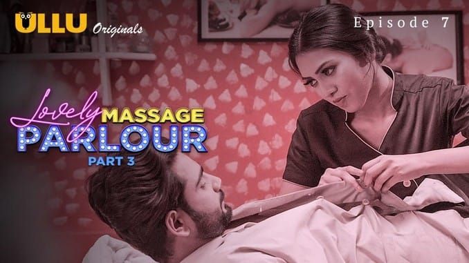 Lovely Massage Parlour P03 E07 Hindi Web Series Hot ULLU