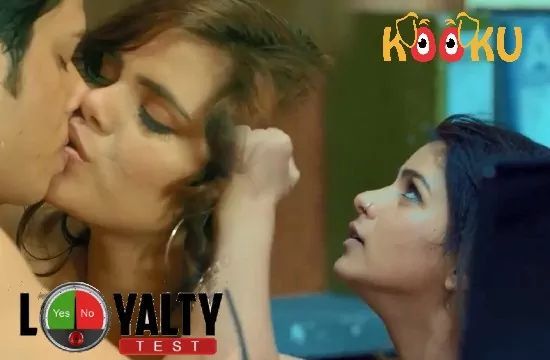 Loyalty Test Unrated Hindi Hot Web Series Kooku
