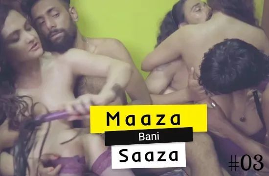Maaza Bani Saaza S01 E03 Unrated Hindi Hot Web Series GupChup