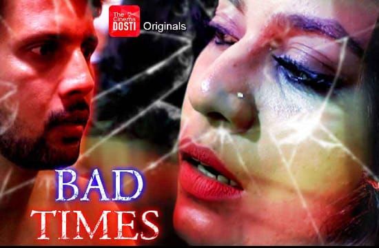 Bad Times Hindi Hot Short Film CinemaDosti
