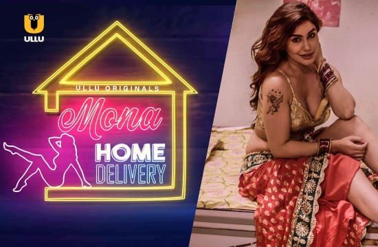 Mona Home Delivery S01 ULLU Hindi Web Series